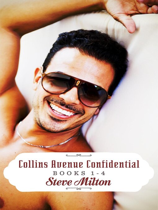 Title details for Collins Avenue Confidential Books 1-4 by Steve Milton - Available